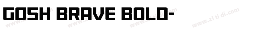 GOSH Brave Bold字体转换